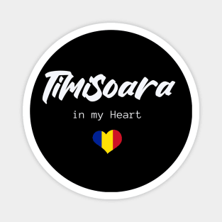 Timisoara in my Heart Magnet